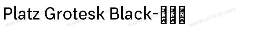 Platz Grotesk Black字体转换